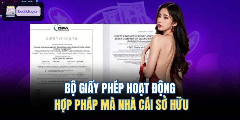 Bộ giấy phép hoạt động hợp pháp mà nhà cái sở hữu